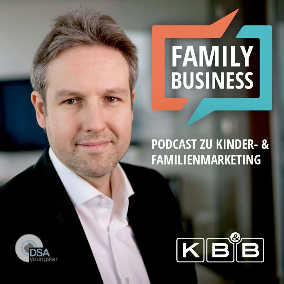 Cover der Podcastfolge FAMILY BUSINESS mit André Mücke, Geschäftsführer und Gründer der Deutschen Schulmarketingagentur DSA youngstar