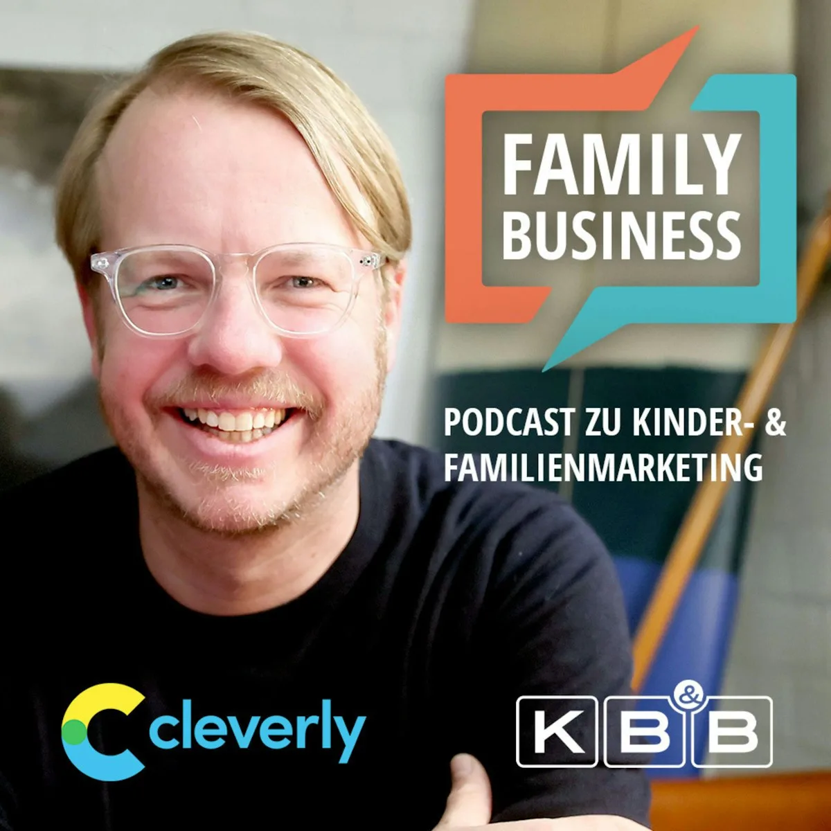 Cover der Podcastfolge FAMILY BUSINESS mit Fredrik Harkort, Co-Founder von cleverly